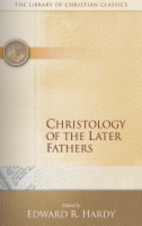 Christology of the later Fathers