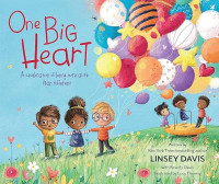 One Big Heart : A celebration of being more alike than different