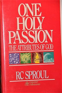 One Holy Passion : The Attributes of God