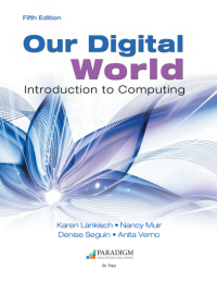 Our digital world : introduction to computing