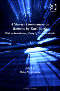 A Shorter Commentary on Romans by Karl Barth: With an Introductory Essay by Maico Michielin