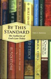 By This Standard : the authority of God's law today