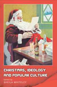 Christmas, Ideology and Popular Culture
