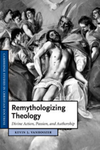 Remythologizing Theology : Divine Action, Passion, and Authorship