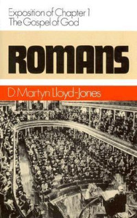 Romans : an exposition of Chapter I : the Gospel of God