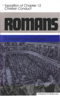 Romans: Exposition of Chapter 12: Christian Conduct