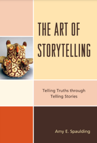 The Art of Storytelling: Telling Truths through Telling Stories
