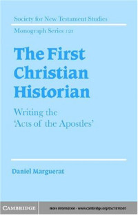 The First Christian Historian: writing the 'acts of the apostles'