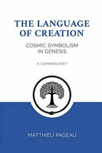 The Language of Creation: Cosmic Symbolism in Genesis