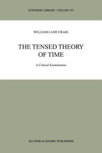 The Tensed Theory of Time : a Critical Examination