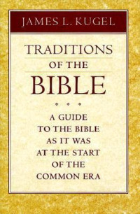 Traditions of the Bible: a guide to the bible as it was at the start of the common era