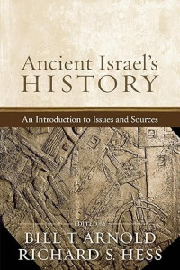Ancient Israel's History : An Introduction to Issues and Sources