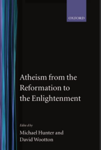 Atheism from the Reformation to the Enlightenment