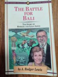 Battle for Bali, The : The Story of Rodger and Lelia Lewis