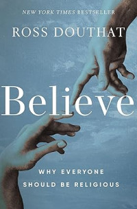Image of Believe : Why Everyone should be religious
