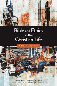 Bible and Ethics in the Christian Life : A New Conversation