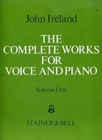 Complete Works for Voice and Piano,The: Volume 1: The Land of Lost Content Songs Sacred and Profane and other songs for high voice