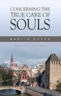 Concerning the True Care of Souls