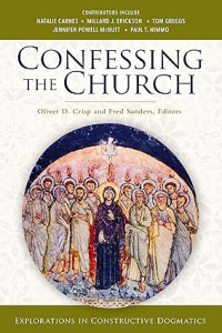 Confessing the Church : Explorations in Constructive Dogmatics