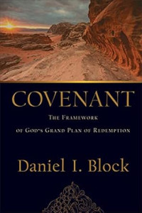 Covenant : The Framework of God's Grand Plan of Redemption