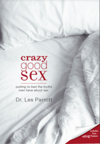 Crazy Good Sex: Putting to Bed the Myths Men Have about Sex