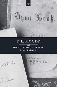 D. L. Moody : Moody without Sankey