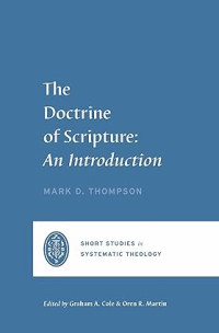 Doctrine of Scripture, The : An Introduction