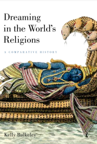 Dreaming in the World's Religions: A Comparative History