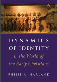 Dynamics of Identity in the World of the Early Christians