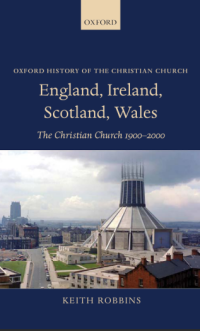 England, Ireland, Scotland, Wales: The Christian Church 1900-2000