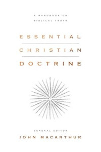 Essential Christian Doctrine : A Handbook on Biblical Truth