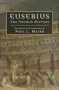 Eusebius : The Church History