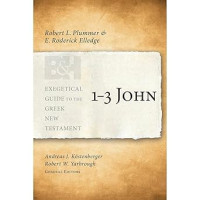 Exegetical Guide to the Greek New Testament : 1 - 3 John