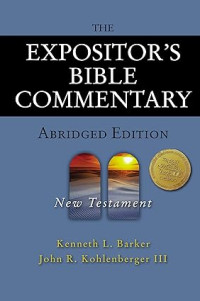 Expositor's Bible Commentary Abridged Edition, The : New Testament