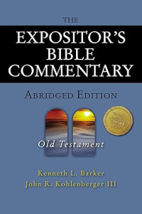 Expositor's Bible Commentary Abridged Edition, The : Old Testament