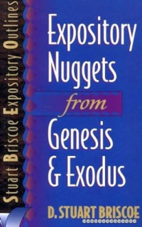 Expository Nuggets from Genesis & Exodus