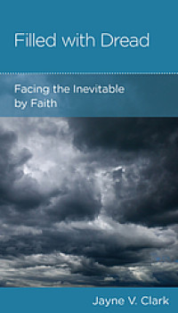 Image of Filled with dread : facing the inevitable by faith