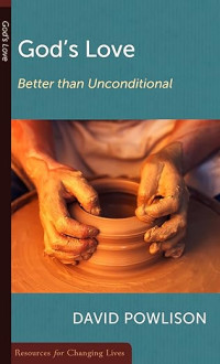 God's Love : Better than Unconditional