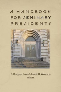 Handbook for Seminary Presidents, A