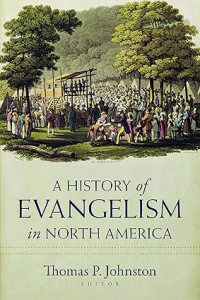 History of Evangelism in North America, A