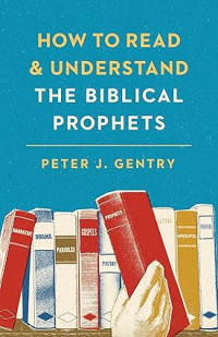 How to read & understand : The Biblical Prophets