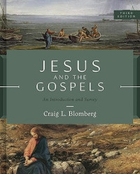 Jesus and the Gospels : An Introduction and Survey