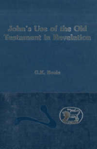 John's Use of the Old Testament in Revelation