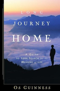 Long Journey Home : A Guide fo your search for the meaning of life