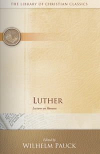 Luther : Lectures on Romans