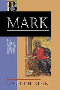 Mark : baker exegetical commentary on the new testament