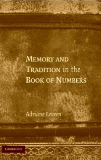 Memory and Tradition in the Book of Numbers