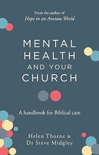 Mental Health and your Church : A Handbook for Biblical Care