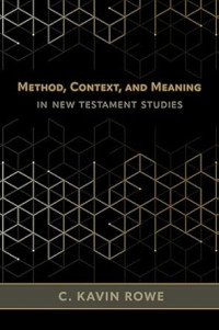 Method, Context, and Meaning in New Testament Studies