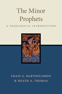 Minor Prophets, The : A Theological Introduction